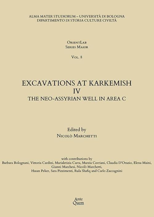 Excavations at Karkemish. Vol. 4: The Neo-Assyrian Well in Area C - copertina