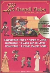 Le grandi fiabe dei fratelli Grimm: Cappuccetto rosso-Hansel e Gretel-Biancaneve-Il gatto con gli stivali-Cenerentola-Il prode piccolo sarto. Ediz. illustrata. Con DVD - copertina