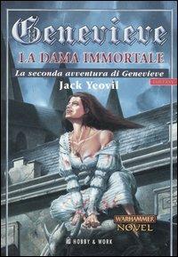 La dama immortale. Geneviève. Vol. 2 - Jack Yeovil - copertina