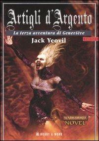 Artigli d'argento. Geneviève. Vol. 3 - Jack Yeovil - 2