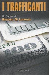 I Trafficanti - Renato Di Lorenzo - copertina