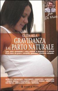 Guida alla gravidanza e al parto naturale - Jan De Vries - copertina