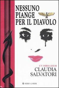 Nessuno piange per il diavolo - Claudia Salvatori - copertina