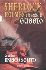 Sherlock Holmes e le ombre di Gubbio