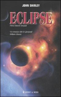 Eclipse. Vol. 1 - John Shirley - copertina
