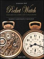 Pocket watch orologi da tasca da collezione. Modelli, caratteristiche, quotazioni