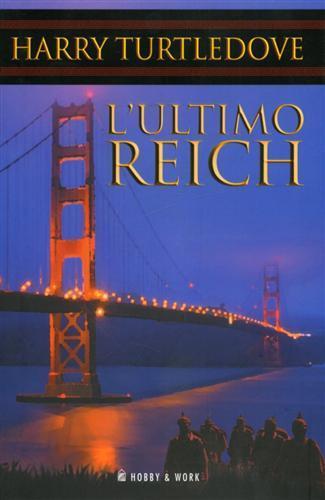 L'ultimo Reich - Harry Turtledove - 2