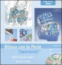 Bijoux con le perle Swarovski. Con DVD - Angelika Ruh - copertina