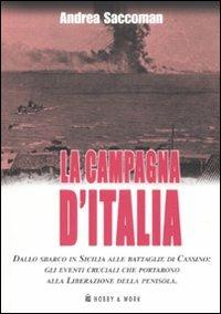 La campagna d'Italia. Dallo sbarco in Sicilia alle battaglie di Cassino: gli eventi cruciali che portarono alla liberazione della penisola - Andrea Saccoman - 3