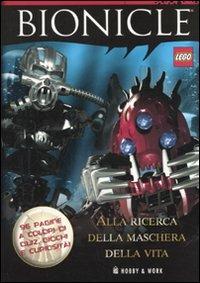 Alla ricerca della maschera della vita. Bionicle - copertina