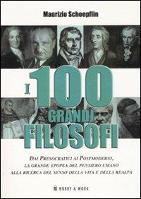 I cento grandi filosofi - Maurizio Schoepflin - copertina