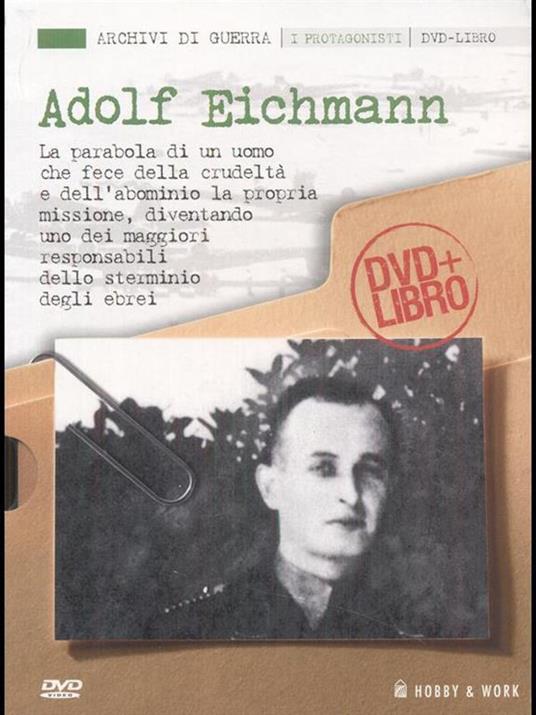 Adolf Eichmann. Con DVD - 3