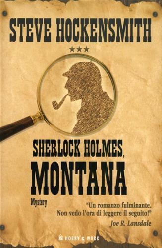 Sherlock Holmes, Montana - Steve Hockensmith - 2