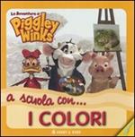 A scuola con... i colori. Le avventure di Piggley Winks