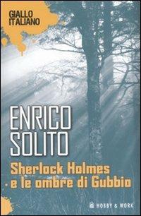 Sherlock Holmes e le ombre di Gubbio - Enrico Solito - copertina