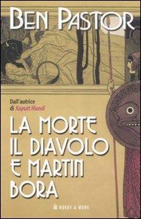 La morte, il diavolo e Martin Bora - Ben Pastor - copertina