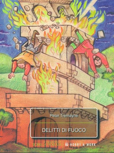 Delitti di fuoco. Le inchieste di sorella Fidelma - Peter Tremayne - copertina