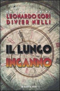 Il lungo inganno - Leonardo Gori,Divier Nelli - copertina