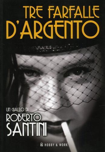 Tre farfalle d'argento - Roberto Santini - 3