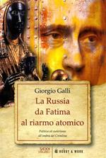 La Russia da Fatima al riarmo atomico. Politica ed esoterismo all'ombra del Cremlino