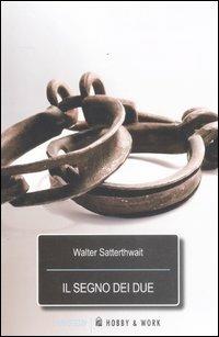 Il segno dei due - Walter Satterthwait - copertina