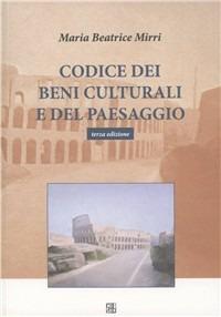 Codice dei beni culturali e del paesaggio - Maria Beatrice Mirri - copertina