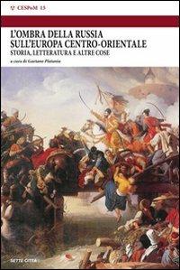 L' ombra della Russia sull'Europa centro-orientale - Gaetano Platania - copertina