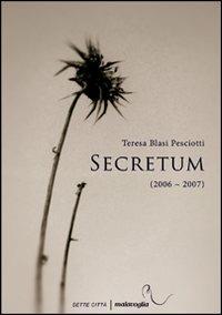 Secretum (2006-2007) - Teresa Blasi Pesciotti - copertina