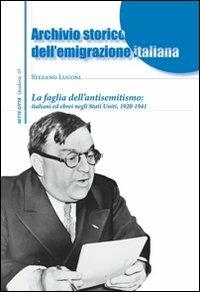 La faglia dell'antisemitismo: italiani ed ebrei negli Stati Uniti. 1920-1941 - Stefano Luconi - copertina