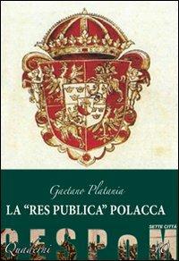 La «res publica» polacca - Gaetano Platania - copertina