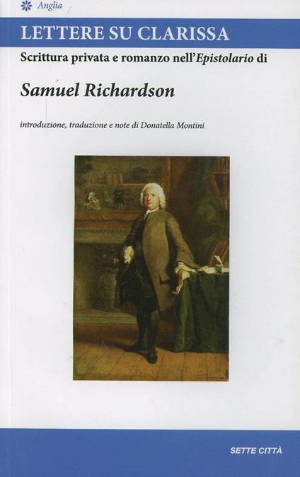 Lettere su Clarissa. Scrittura privata e romanzo nell'epistolario di Samuel Richardson - copertina