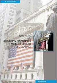 Reporting finanziario e mercati globali del capitale - Egidio Perrone - copertina