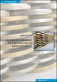 La contabilità aziendale e la responsabilità imprenditoriale - Egidio Perrone - copertina