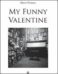 My funny Valentine - Mario Protano - copertina
