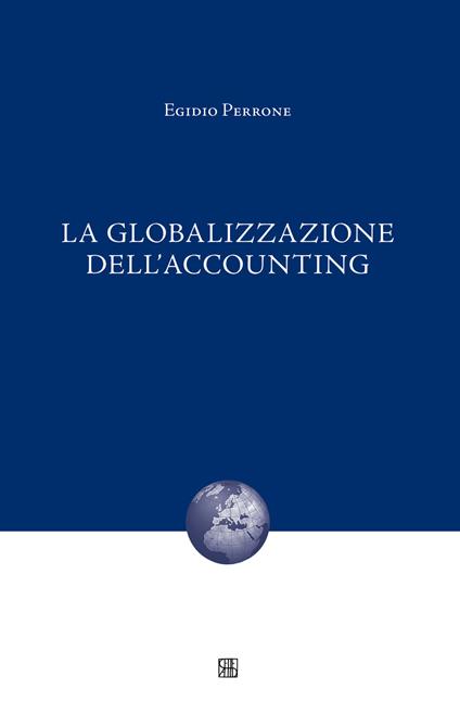 La globalizzazione dell'accounting - Egidio Perrone - copertina