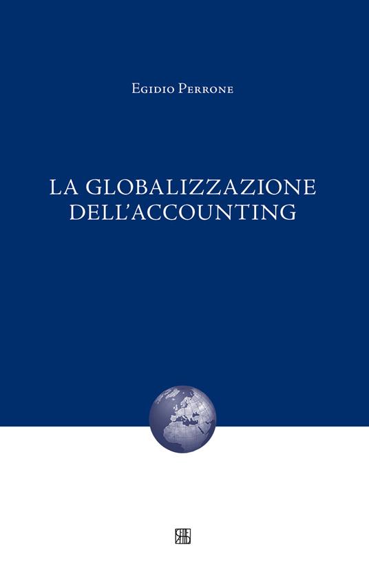 La globalizzazione dell'accounting - Egidio Perrone - copertina
