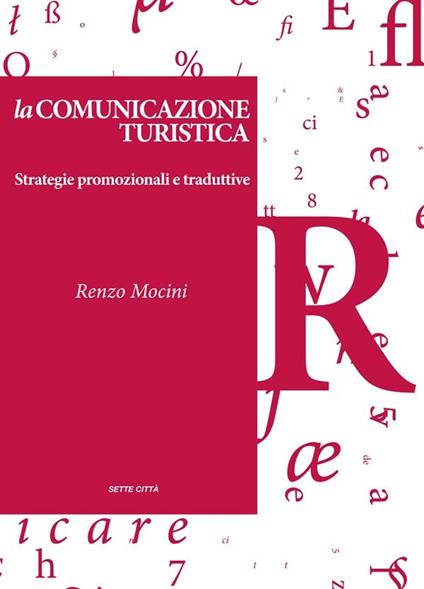 La comunicazione turistica. Strategie promozionali e traduttive - Renzo Mocini - ebook