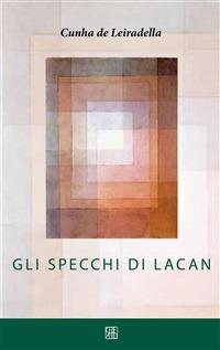 Gli specchi di Lacan - Cunha de Leiradella,R. Cucco,M. Russo - ebook