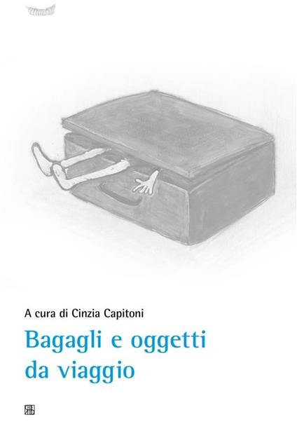 Bagagli e oggetti da viaggio - Cinzia Capitoni - ebook