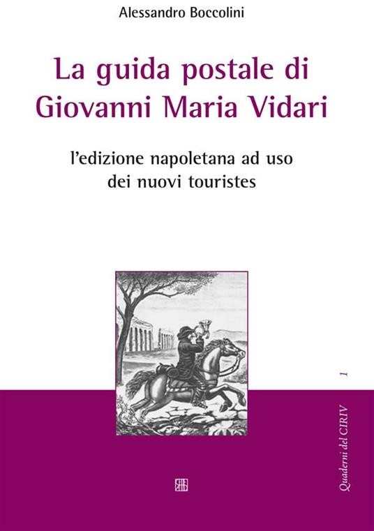 La guida postale di Giovanni Maria Vidari. L'edizione napoletana ad uso dei nuovi touristes - Alessandro Boccolini - ebook
