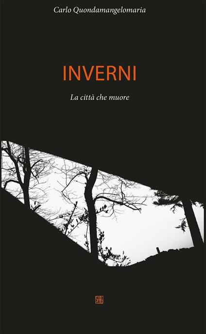 Inverni. La città che muore - Carlo Quondamangelomaria - ebook