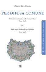 Per difesa comune. Fisco, clero e comunità nello stato di Milano (1535-1659). Vol. 1: Per difesa comune. Fisco, clero e comunità nello stato di Milano (1535-1659)