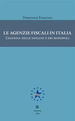 Le agenzie fiscali in Italia. L'agenzia delle dogane e dei monopoli