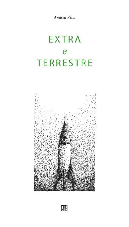 Extra e terrestre - Andrea Ricci - ebook
