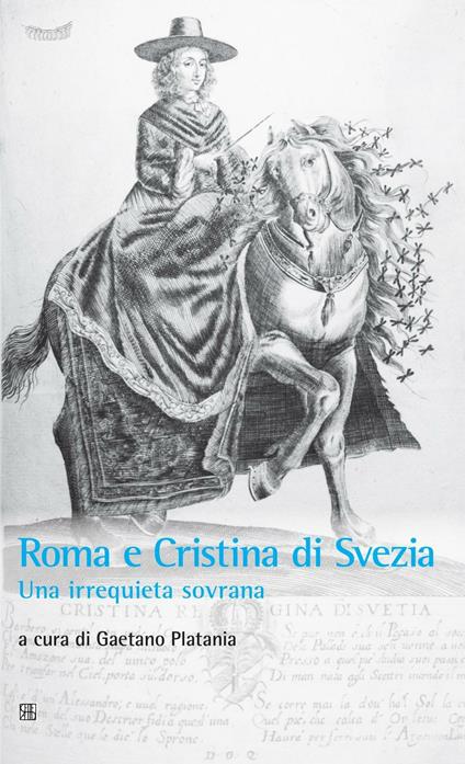 Roma e Cristina di Svezia. Una irrequieta sovrana - copertina