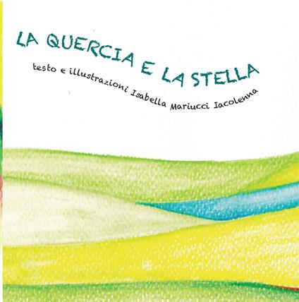 La quercia e la stella - Isabella Mariucci Iacolenna - copertina