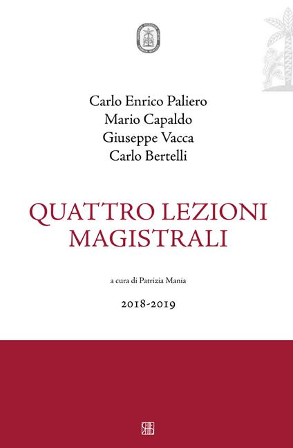 Quattro lezioni magistrali (2018-2019) - Carlo Enrico Paliero,Carlo Bertelli,Giuseppe Vacca - copertina