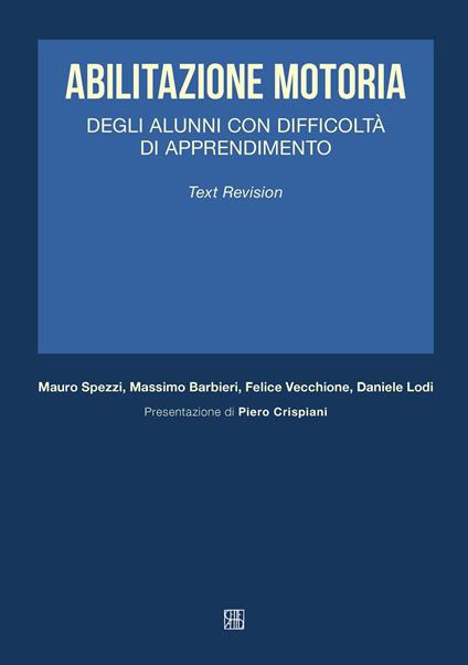 Abilitazione motoria degli alunni con difficoltà di apprendimento - Mauro Spezzi,Massimo Barbieri,Daniele Lodi - copertina