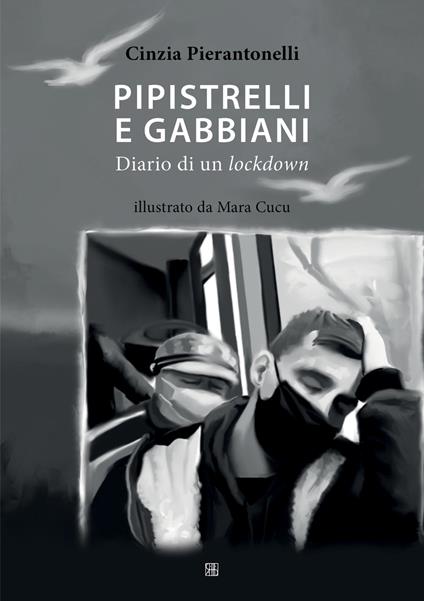 Pipistrelli e gabbiani. Diario di un lockdown - Cinzia Pierantonelli - copertina