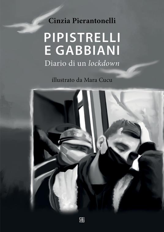 Pipistrelli e gabbiani. Diario di un lockdown - Cinzia Pierantonelli - copertina